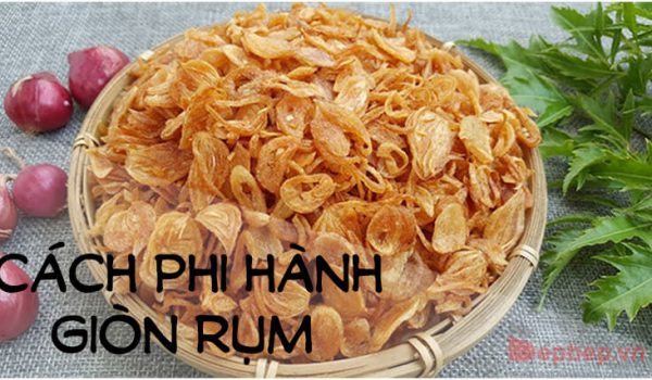 Bí kíp làm hành tím vàng giòn thơm